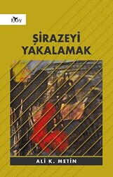 Şirazeyi Yakalamak - 1
