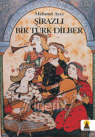 Şirazlı Bir Türk Dilber - 1