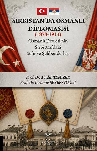 Sırbistan’da Osmanlı Diplomasisi - 1