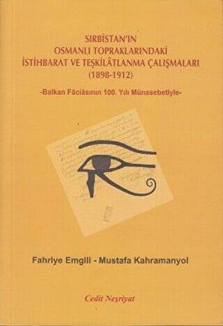 Sırbistan`ın Osmanlı Topraklarındaki İstihbarat ve Teşkilatlanma Çalışmaları 1898-1912 - 1