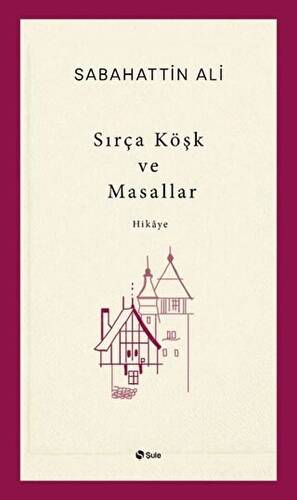 Sırça Köşk ve Masallar - 1