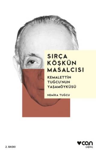 Sırça Köşkün Masalcısı: Kemalettin Tuğcu`nun Yaşamöyküsü - 1