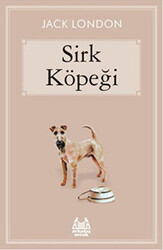 Sirk Köpeği - Arkadaş Yayınları