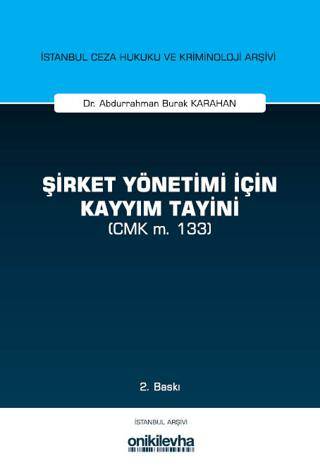 Şirket Yönetimi İçin Kayyım Tayini CMK m. 133 - 1