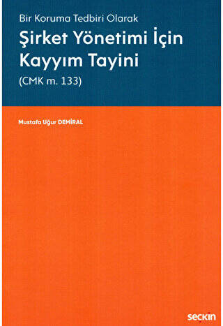 Şirket Yönetimi İçin Kayyım Tayini CMK m. 133 - 1