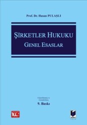 Şirketler Hukuku Genel Esaslar - Adalet Yayınevi