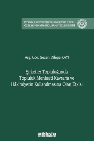 Şirketler Topluluğunda Topluluk Menfaati Kavramı ve Hakimiyetin Kullanılmasına Olan Etkisi - 1