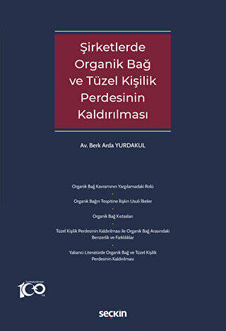 Şirketlerde Organik Bağ ve Tüzel Kişilik Perdesinin Kaldırılması - 1
