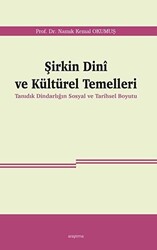 Şirkin Dini ve Kültürel Temelleri - 1