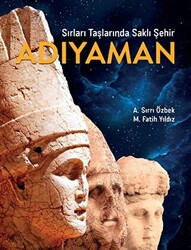 Sırları Taşlarında Saklı Şehir Adıyaman - 1