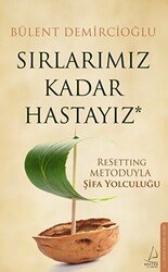 Sırlarımız Kadar Hastayız - 1