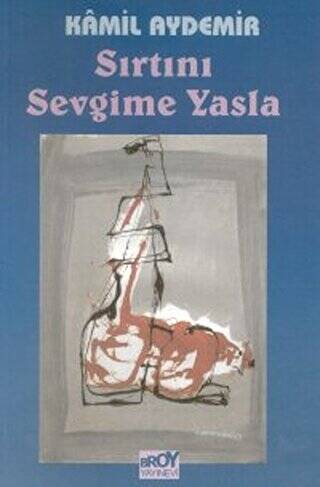 Sırtını Sevgime Yasla - 1