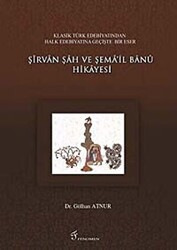 Şirvan Şah ve Şema’il Banu Hikayesi - Fenomen Yayıncılık