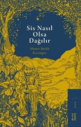 Sis Nasıl Olsa Dağılır - 1