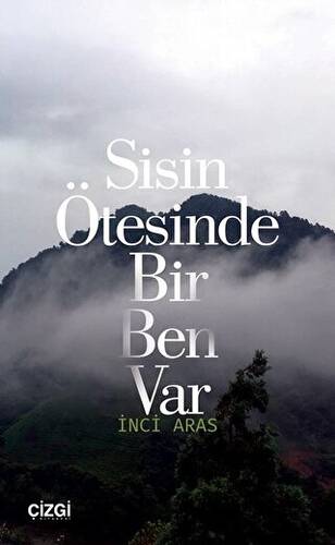 Sisin Ötesinde Bir Ben Var - 1