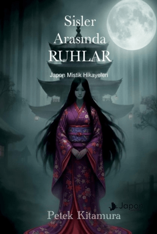 Sisler Arasında Ruhlar - Japon Mistik Hikayeleri - 1