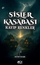 Sisler Kasabası – Kayıp Renkler - MCK Yayınları