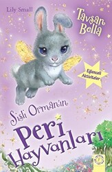 Sisli Orman`ın Peri Hayvanları - Tavşan Bella - 1