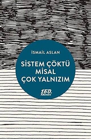Sistem Çöktü Misal Çok Yalnızım - 1