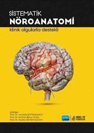 Sistematik Nöroanatomi - Klinik Olgularla Destekli - 1