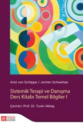 Sistemik Terapi ve Danışma Ders Kitabı Temel Bilgiler I - Pegem Akademi Yayıncılık