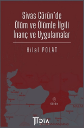 Sivas Gürün`de Ölüm ve Ölümle İlgili İnanç ve Uygulamalar - DTA Yayıncılık
