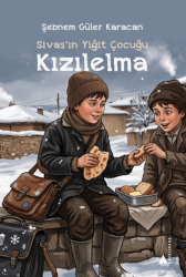 Sivas’ın Yiğit Çocuğu - Kızılelma - Kayalıpark