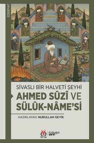 Sivaslı Bir Halveti Şeyhi: Ahmed Süzi ve Sülük-name’si - 1