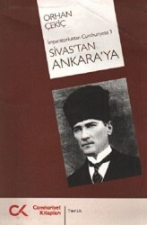 Sivas’tan Ankara’ya - 1