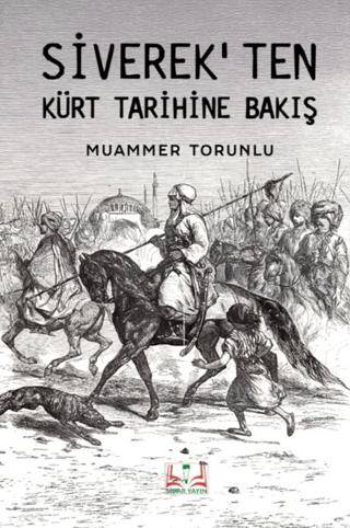 Siverek’ten Kürt Tarihine Bakış - 1