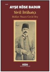 Sivil İttihatçı – Maliye Nazırı Cavid Bey - 1