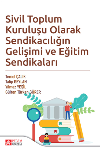 Sivil Toplum Kuruluşu Olarak Sendikacılığın Gelişimi ve Eğitim Sendikaları - 1