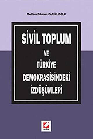 Sivil Toplum ve Türkiye Demokrasisindeki İzdüşümleri - 1