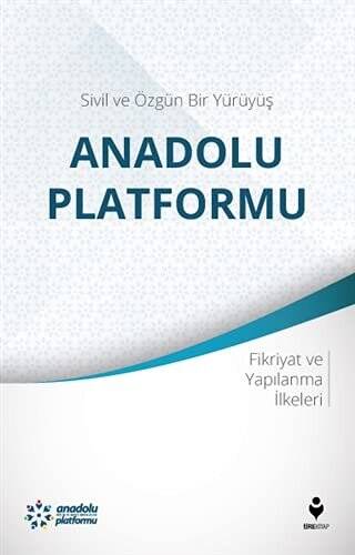 Sivil ve Özgün Bir Yürüyüş: Anadolu Platformu - 1