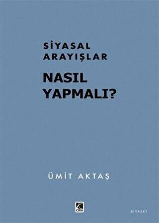 Siyasal Arayışlar Nasıl Yapmalı? - 1