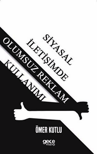 Siyasal İletişimde Olumsuz Reklam Kullanımı - 1