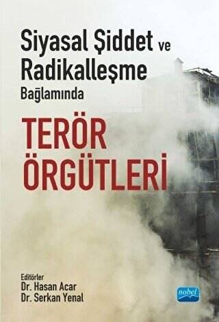 Siyasal Şiddet ve Radikalleşme Bağlamında Terör Örgütleri - 1