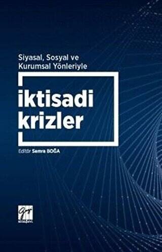 Siyasal Sosyal ve Kurumsal Yönleriyle İktisadi Krizler - 1