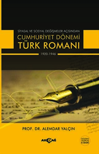 Siyasal ve Sosyal Değişmeler Açısından Cumhuriyet Dönemi Türk Romanı 1920-1946 - 1