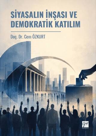 Siyasalın İnşası ve Demokratik Katılım - 1