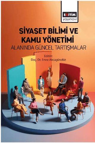 Siyaset Bilimi ve Kamu Yönetimi Alanında Güncel Tartışmalar - 1