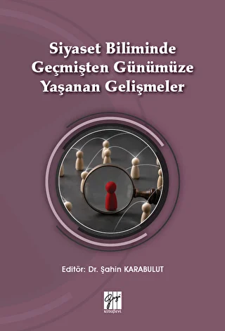 Siyaset Biliminde Geçmişten Günümüze Yaşanan Gelişmeler - 1