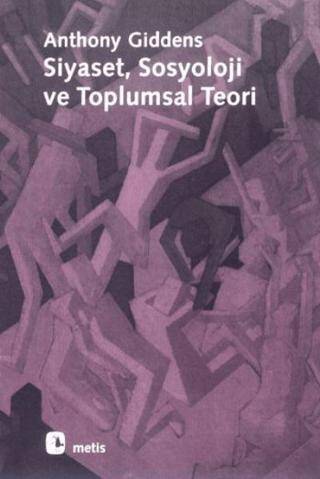 Siyaset, Sosyoloji ve Toplumsal Teori - 1