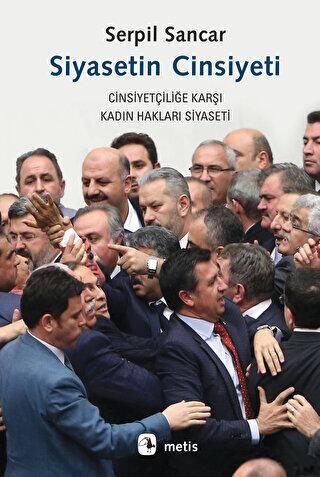 Siyasetin Cinsiyeti -Cinsiyetçiliğe Karşı Kadın Hakları Siyaseti - 1