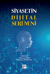 Siyasetin Dijital Serüveni - Gazi Kitabevi