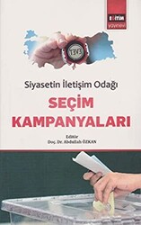 Siyasetin İletişim Odağı Seçim Kampanyaları - 1