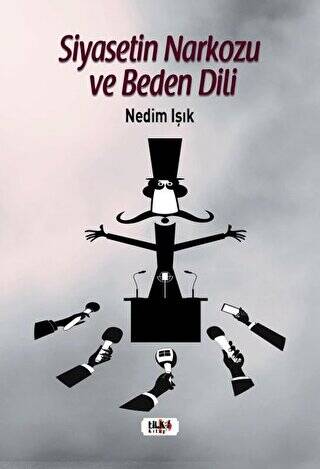 Siyasetin Narkozu ve Beden Dili - 1