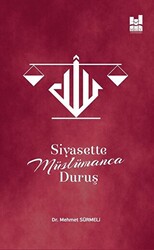 Siyasette Müslümanca Duruş - Mgv Yayınları