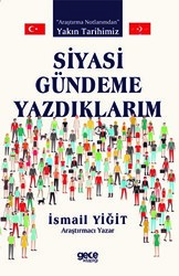 Siyasi Gündeme Yazdıklarım - 1