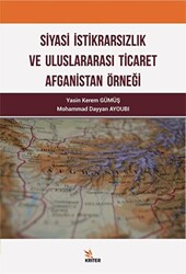 Siyasi İktidarsızlık ve Uluslararası Ticaret Afganistan Örneği - Kriter Yayınları